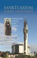 Okładka: Sanktuarium Bożego Miłosierdzia