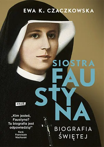 Okładka: Siostra Faustyna. Biografia Świętej