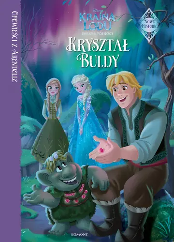 Okładka: Opowieści z Arendelle. Kryształ Buldy