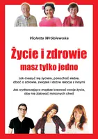 Okładka: Życie i zdrowie masz tylko jedno