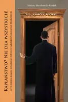 Okładka: Kapłaństwo? Nie dla wszystkich! Czyli historia mojego powołania i pobytu w Gdańskim Seminarium Duchownym