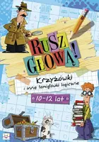Okładka: Rusz głową! Krzyżówki i inne łamigłówki logiczne.