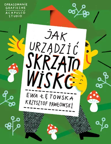 Okładka: Jak urządzić Skrzatowisko