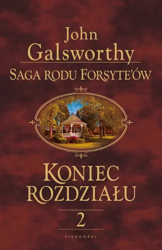 Okładka: Saga rodu Forsyte'ów. Koniec rozdziału. Tom 2: Kwiat pustyni
