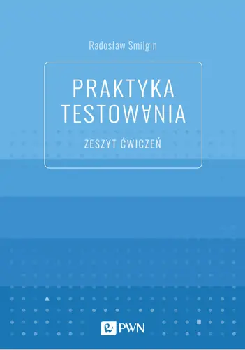 Okładka: Praktyka testowania. Zeszyt ćwiczeń