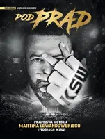 Okładka: Pod prąd. Prawdziwa historia Martina Lewandowskiego i federacji KSW