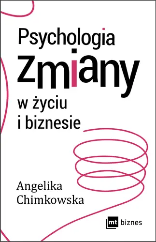 Okładka: Psychologia zmiany w życiu i biznesie