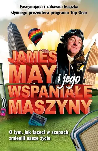 Okładka: James May i jego wspaniałe maszyny