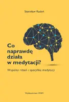 Okładka: Co naprawdę działa w medytacji?