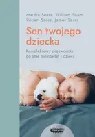 Okładka: Sen twojego dziecka – od niemowlęcia do przedszkolaka