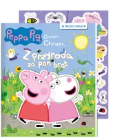 Okładka: Peppa Pig. Chrum… chrum… cz. 82 Z przyrodą za pan brat