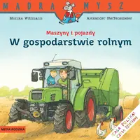 Okładka: Mądra Mysz. Maszyny i pojazdy. W gospodarstwie rolnym