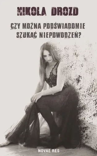 Okładka: Czy można podświadomie szukać niepowodzeń?