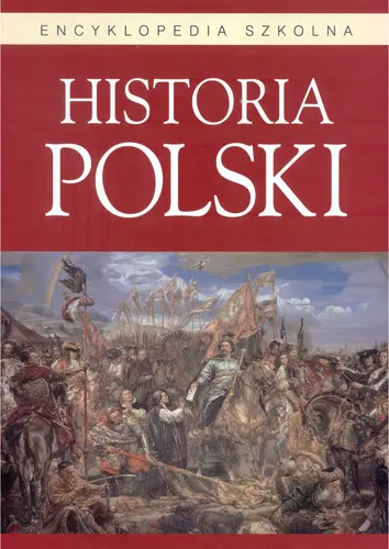Okładka: Encyklopedia szkolna. Historia Polski