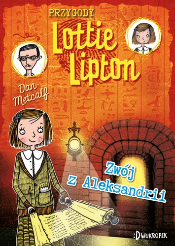Okładka: Zwój z Aleksandrii. Przygody Lottie Lipton, tom 3