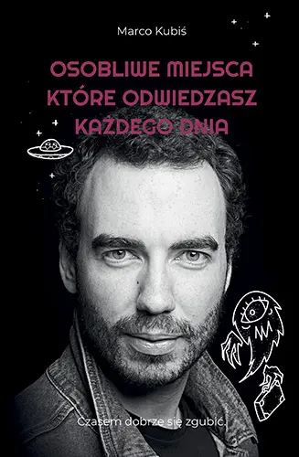 Okładka: Osobliwe miejsca, które odwiedzasz każdego dnia