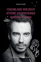 Okładka: Osobliwe miejsca, które odwiedzasz każdego dnia