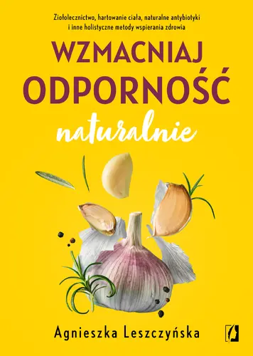 Okładka: Wzmacniaj odporność naturalnie