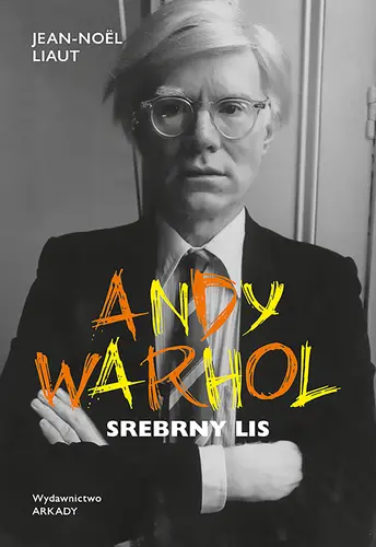 Okładka: Andy Warhol. Srebrny lis
