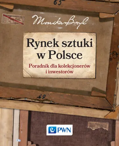 Okładka: Rynek sztuki w Polsce. Przewodnik dla kolekcjonerów i inwestorów