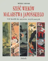 Okładka: Sześć wieków malarstwa japońskiego
