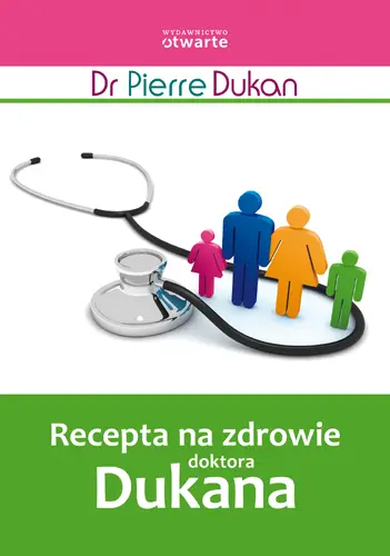 Okładka: Recepta na zdrowie doktora Dukana