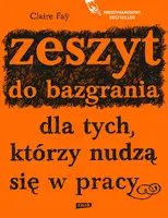 Okładka: Zeszyt do bazgrania dla tych, którzy nudzą się w pracy