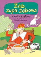 Okładka: Łamańce językowe. Ząb zupa zębowa