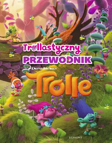 Okładka: Wszystko o Trollach. Przewodnik