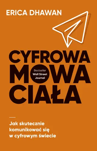 Okładka: Cyfrowa mowa ciała. Jak skutecznie komunikować się w cyfrowym świecie