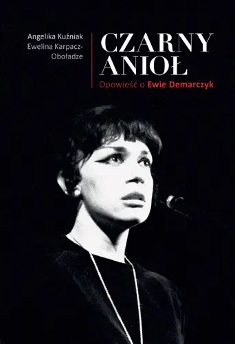 Okładka: Czarny Anioł. O Ewie Demarczyk