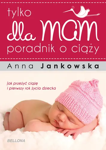 Okładka: Tylko dla mam. Poradnik o ciąży