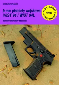 Okładka: 9 mm pistolety wojskowe WIST 94 i WIST 94L