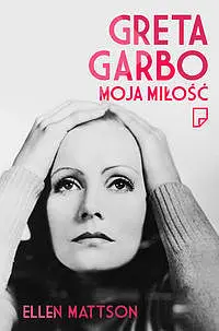 Okładka: Greta Garbo moja miłość