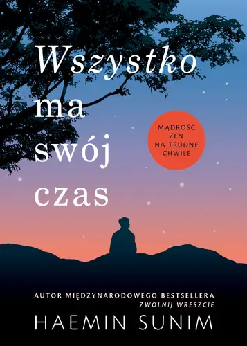 Okładka: Wszystko ma swój czas. Mądrość zen na trudne chwile
