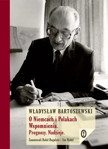 Okładka: O Niemcach i Polakach. Wspomnienia. Prognozy. Nadzieje.