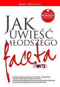 Okładka: Jak uwieść młodszego faceta