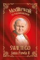 Okładka: Modlitewnik za wstawiennictwem Świętego Jana Pawła II