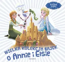 Okładka: Wielka kolekcja bajek o Annie i Elsie