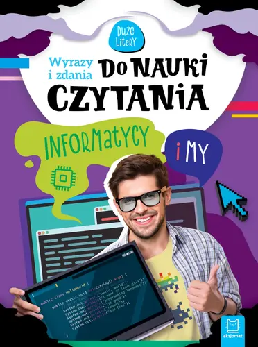Okładka: Wyrazy i zdania do nauki czytania. Informatycy i my