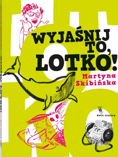 Okładka: Wyjaśnij to, Lotko!