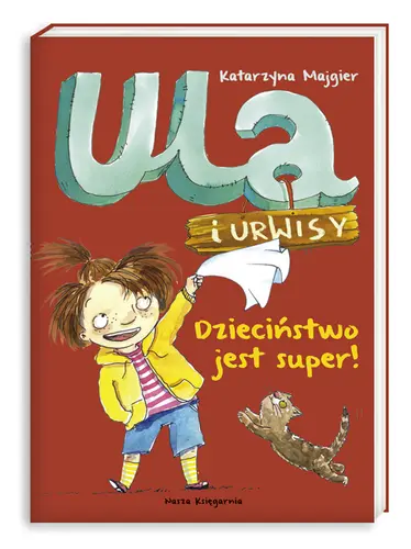 Okładka: Ula i Urwisy. Dzieciństwo jest super!