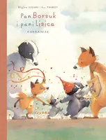 Okładka: Pan Borsuk i pani Lisica. Karnawał. Tom 5