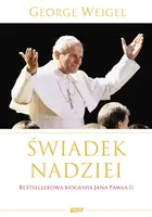 Okładka: Świadek nadziei. Biografia Papieża Jana Pawła II