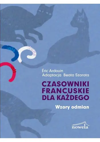 Okładka: Czasowniki francuskie dla każdego. Wzory odmian