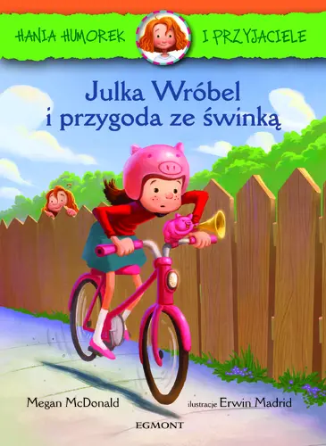 Okładka: Hania i Przyjaciele. Julka Wróbel i przygoda ze świnką