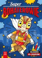 Okładka: Superbohaterowie. Malowanka dla chłopców