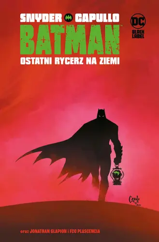Okładka: DC Black Label. Batman. Tom 1. Ostatni rycerz na Ziemi
