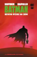 Okładka: DC Black Label. Batman. Tom 1. Ostatni rycerz na Ziemi