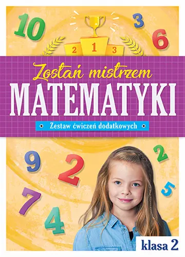 Okładka: Zostań mistrzem matematyki. Zestaw ćwiczeń dodatkowych klasa 2